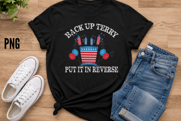 Backup Terry Put It in Reverse PNG: A Strategic Asset for Patriotic and Family-Centric Branding