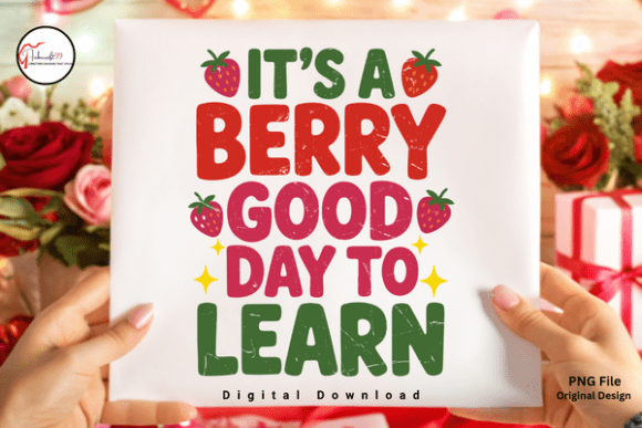 Evaluating the “It’s a Berry Good Day to Learn” PNG for Classroom and Apparel Projects