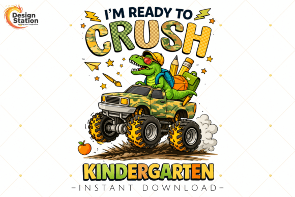 I’m Ready to Crush Kindergarten PNG