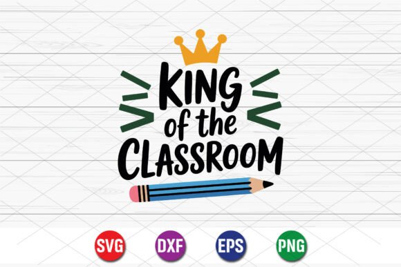 King of the Classroom SVG